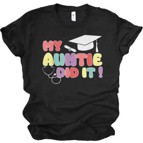 My Auntie Did It Aunt Graduation Nurse Doctor Aunt Graduated Unisex Jersey T-Shirt - Best Gift Smart