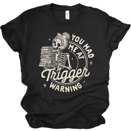 Banned Book Reading Bookish You Had Me At Trigger Warning Unisex Jersey T-Shirt - Bookorys