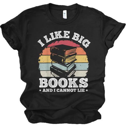 I LIKE BIG BOOKS AND I CANNOT LIE Book Lover Print Unisex Jersey T-Shirt - Bookorys