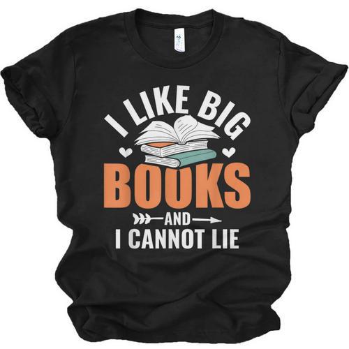 I Like Big Books I Cannot Lie School Librarian Book Lover Unisex Jersey T-Shirt - Bookorys