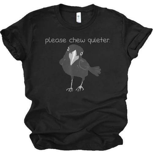 Bird Please Chew Quieter Introvert Quietness Unisex Jersey T-Shirt - Raresse