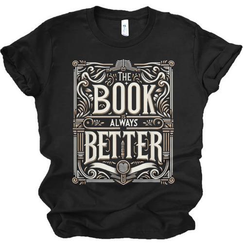 The Book Is Always Better Reader Preference Unisex Jersey T-Shirt - Bookorys CA