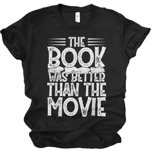 The Book Was Better Than The Movie Unisex Jersey T-Shirt - Bookorys