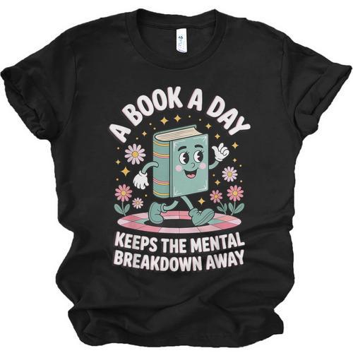 A Book A Day Keeps The Mental Breakdown Away Unisex Jersey T-Shirt - Bookorys CA