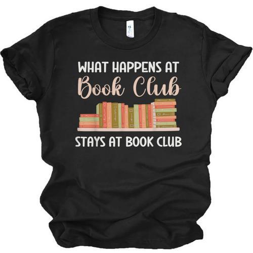 Book Lover Humor What Happens At Book Club Stays Unisex Jersey T-Shirt - Bookorys