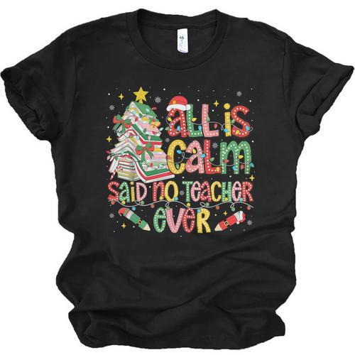 Book Tree All Is Calm Said No Teacher Ever Christmas Unisex Jersey T-Shirt - Bookorys