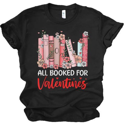 All Booked For Valentine Book Lovers Women Girl Teacher Unisex Jersey T-Shirt - Bookorys