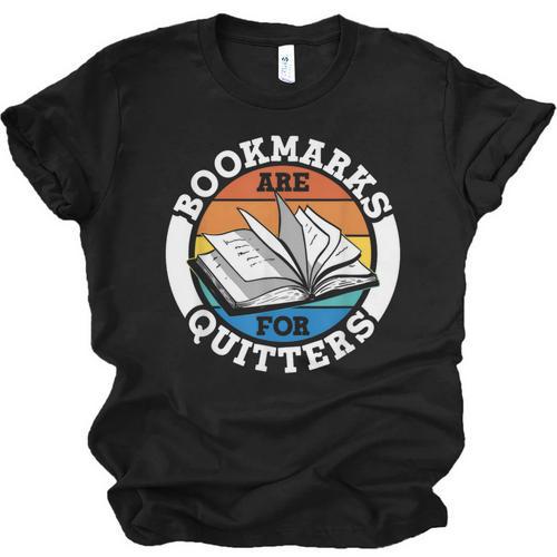 Bookmarks Are For Quitters Reader Read Book Reading Unisex Jersey T-Shirt - Bookorys DE