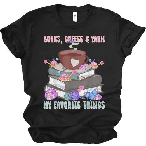Books Coffee Yarn Lover My Favorite Things Unisex Jersey T-Shirt - Bookorys AU