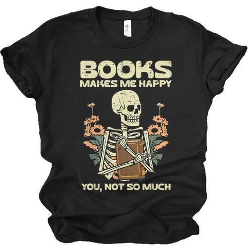 Books Make Me Happy Skeleton Read Reading Librarian Book Unisex Jersey T-Shirt - Bookorys CA