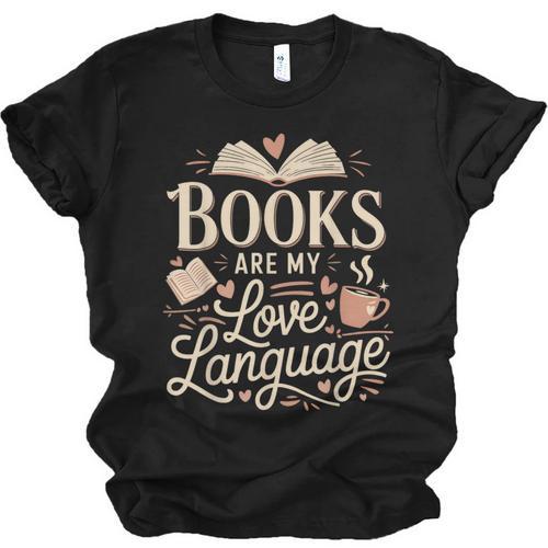 Books Are My Love Language Reader And Book Lover Bookworms Unisex Jersey T-Shirt - Bookorys