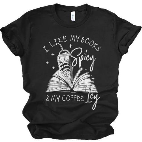 I Like My Books Spicy And My Coffee ICY Unisex Jersey T-Shirt - Bookorys