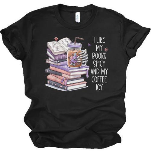 I Like My Books Spicy ShirtI Like Books Spicy & Coffee ICY Unisex Jersey T-Shirt - Bookorys