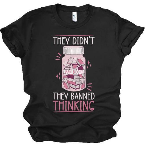 Bookworm Library Banned Book -Adults Short Sleeve Modern Crew Neck Small Straight Imported They Didn't Ban Books They Banned Thinking Unisex Jersey T-Shirt - Bookorys AU