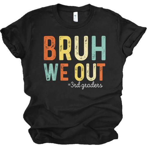 Bruh We Out 3rd Graders Third Grade Graduation Unisex Jersey T-Shirt - Best Gift Smart