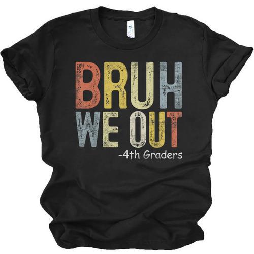 Bruh We Out 4th Graders Fourth Grade Graduation Class 2024 Unisex Jersey T-Shirt - Best Gift Smart