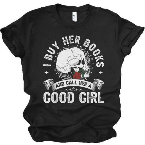 I Buy Her Books And Call Her A Good Girl Reading Book Lover Unisex Jersey T-Shirt - Bookorys