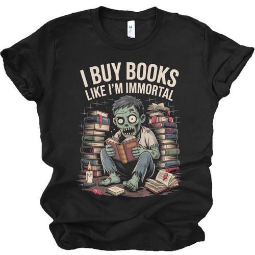 I Buy Books Like I'm Immortal Bookworm Bookish Humor Vintage Unisex Jersey T-Shirt - Bookorys DE