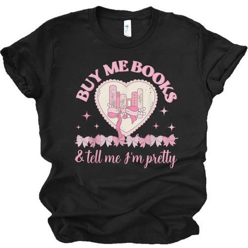 Buy Me Books And Tell Me I'm Pretty Coquette Book Lover Unisex Jersey T-Shirt - Bookorys UK