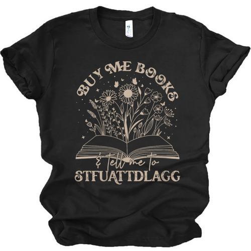 Buy Me Books Tell Me To Stfuattdlagg Librarian Book Lover Unisex Jersey T-Shirt - Bookorys DE