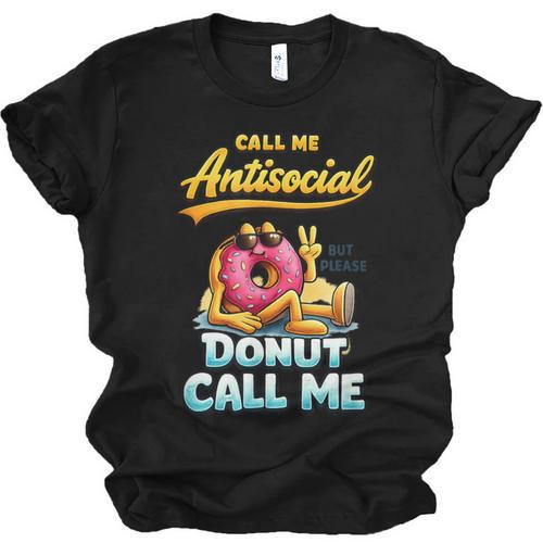 Call Me Antisocial Donut Pun Introvert Quote Unisex Jersey T-Shirt - Raresse