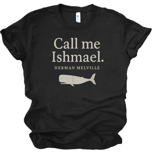 Call Me Ishmael Moby Dick Quote Shirt For Book Lovers Unisex Jersey T-Shirt - Bookorys