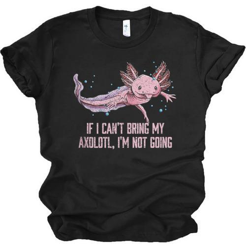If I Cant Bring My Axolotl Im Not Going Salamander Introvert Unisex Jersey T-Shirt - Raresse
