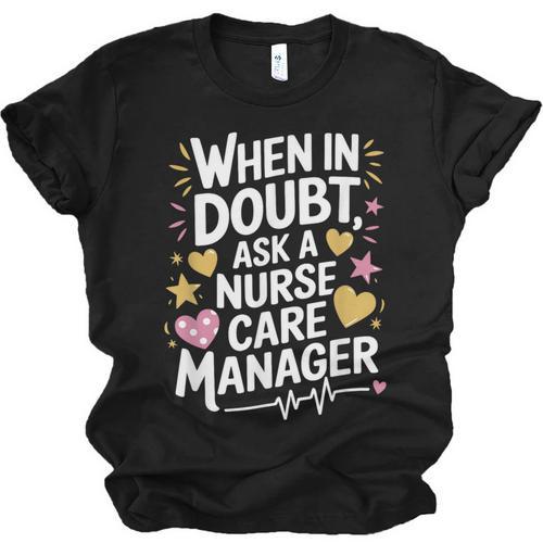 Care Management s For Nurse Case Manager Graduation Unisex Jersey T-Shirt - Best Gift Smart