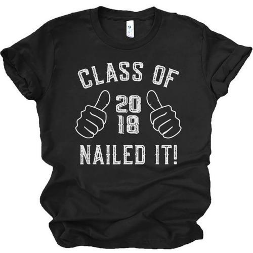 Class Of 2018 Shirt Graduate Nailed It Graduation Unisex Jersey T-Shirt - Best Gift Smart