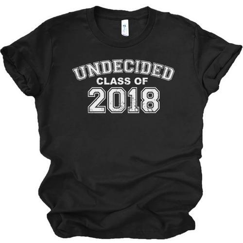Class Of 2018 UNDECIDED High School Graduation Unisex Jersey T-Shirt - Best Gift Smart
