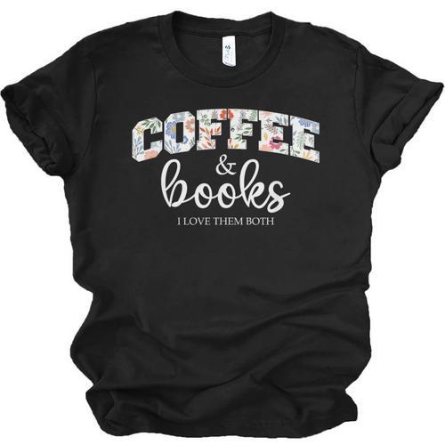 Coffee And Books i Love Them Both Unisex Jersey T-Shirt - Bookorys