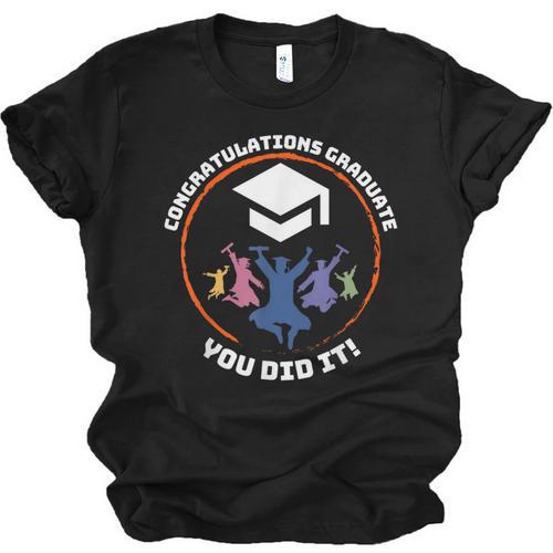 Congratulations Graduate You Did It Class Of 2024 Graduation Unisex Jersey T-Shirt - Best Gift Smart