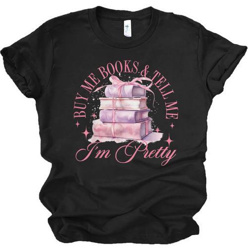 Coquette Aesthetic Bow Buy Me Books & Tell Me I'm Pretty Unisex Jersey T-Shirt - Bookorys UK