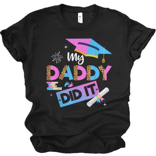 My Daddy Did It Tee Graduation Graduated Dad Proud Children Unisex Jersey T-Shirt - Best Gift Smart