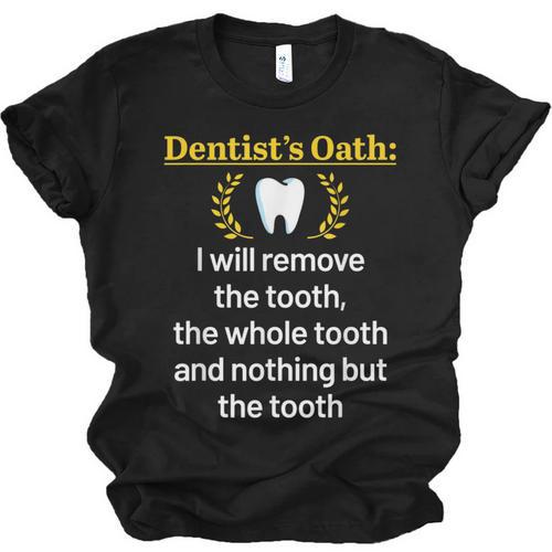 Dentist Dental School Graduation Tooth Oath Dentistry Unisex Jersey T-Shirt - Best Gift Smart