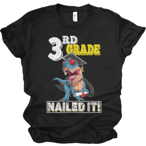 Dinosaur Graduation Cap Gown 3rd Grade Graduate Nailed It Unisex Jersey T-Shirt - Best Gift Smart