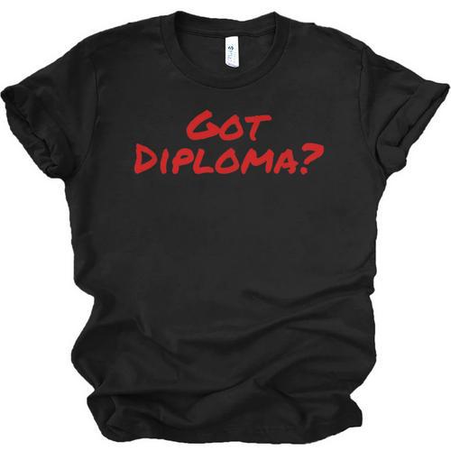 Got Diploma Graduation 2018 Unisex Jersey T-Shirt - Best Gift Smart