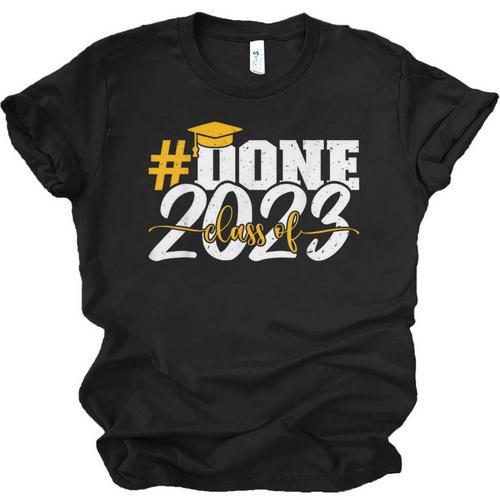 Done Class Of 2023 Graduation For Her Him Grad Seniors 2023 Unisex Jersey T-Shirt - Best Gift Smart
