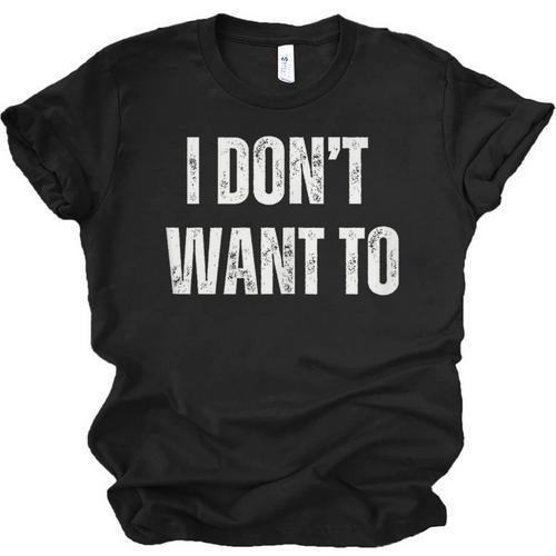 I Don't Want To Sarcastic Anti Social Introvert Unisex Jersey T-Shirt - Raresse