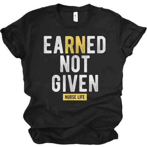 Earned Not Given Registered Nurse RN Graduation Unisex Jersey T-Shirt - Best Gift Smart