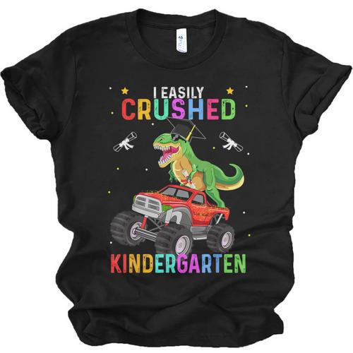 I Easily Crushed Kindergarten Graduation 2022 Truck Dinosaur Unisex Jersey T-Shirt - Best Gift Smart