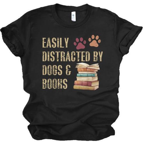 Easily Distracted By Dogs And Books Pets Books Lovers Unisex Jersey T-Shirt - Bookorys