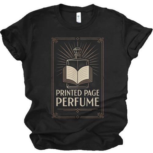 Printed Page Perfume Book Lover Saying Unisex Jersey T-Shirt - Bookorys DE