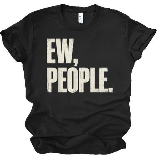 EW People Introvert Sarcastic Graphic Style Unisex Jersey T-Shirt - Raresse