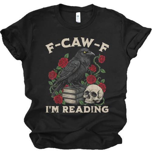 F-CAW-F I'm Reading Crow Book Lover Introvert Meme Unisex Jersey T-Shirt - Raresse