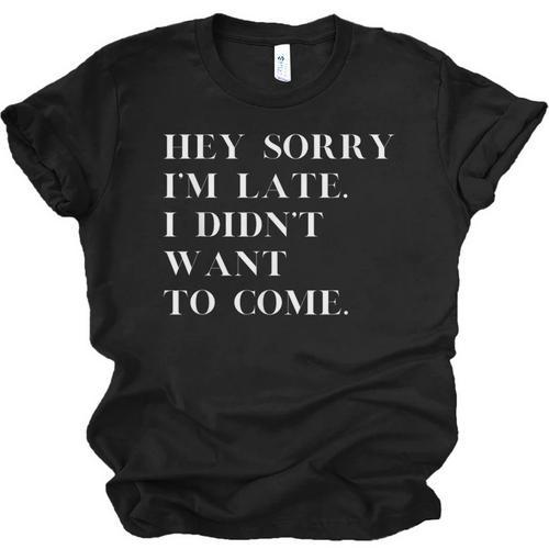 Fashionably Late Reluctant Arrival Humor For Introverts Unisex Jersey T-Shirt - Raresse