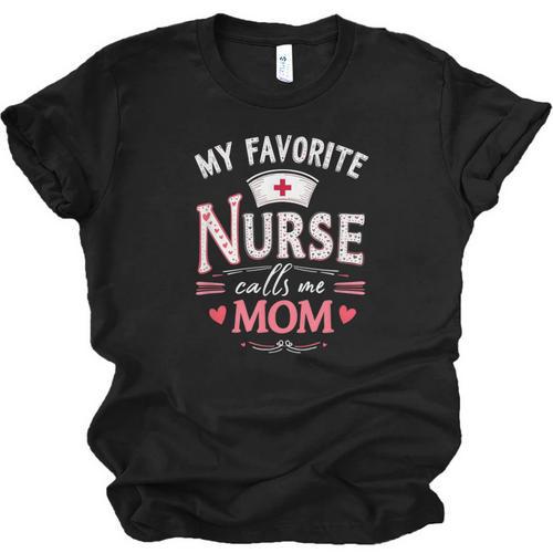 My Favorite Nurse Calls Me Mom Nursing Students Graduation Unisex Jersey T-Shirt - Best Gift Smart