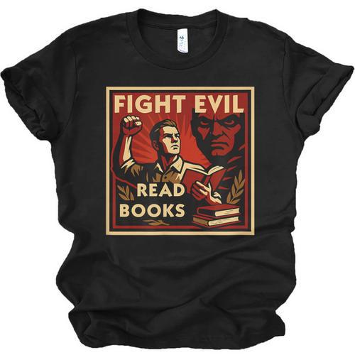 Fight Evil Read Books Propaganda Poster Unisex Jersey T-Shirt - Bookorys