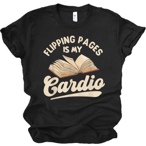 Flipping Pages Is My Cardio Book Lover Reading Bookworm Unisex Jersey T-Shirt - Bookorys AU