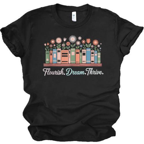 Flourish Dream Thrive Floral Books For Book Lovers Unisex Jersey T-Shirt - Bookorys AU